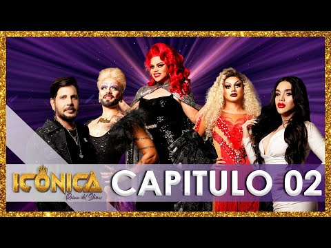 ICONICA REINA DEL SHOW capítulo 02 - REINAS VEDETTES