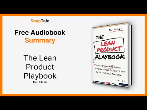 The Lean Product Playbook by Dan Olsen: 11 Minute Summary