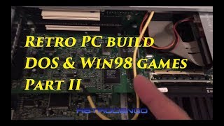Retro PC build DOS - Win98 games on Pentium 133MHz Soundblaster AWE32 AWE64 or? Part 2