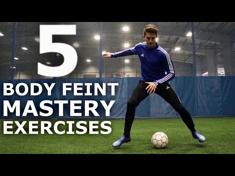 5 Easy Body Feint Mastery Skills | Improve Your Body Feints With These Exercises