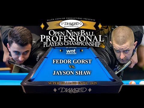 FEDOR GORST vs JAYSON SHAW - 2025 Open NineBall Professional Players Championship