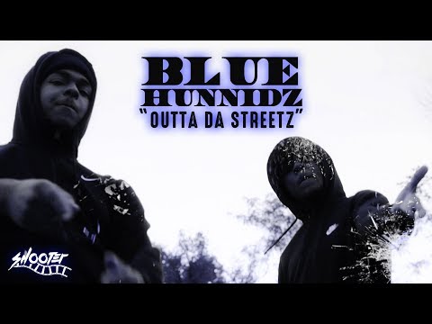 BlueHunnidz "Outta da Streetz" (Official Music Video)