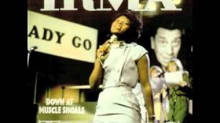 Irma Thomas - Here I am, Take Me