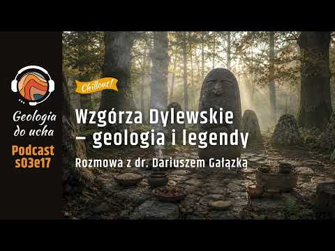 Wzgórza Dylewskie – Geologia moreny czołowej i głazy narzutowe