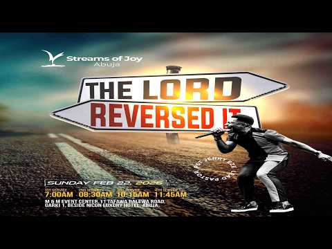 THE LORD REVERSED IT || SUNDAY SERVICE || 22ND FEBRUARY 2026