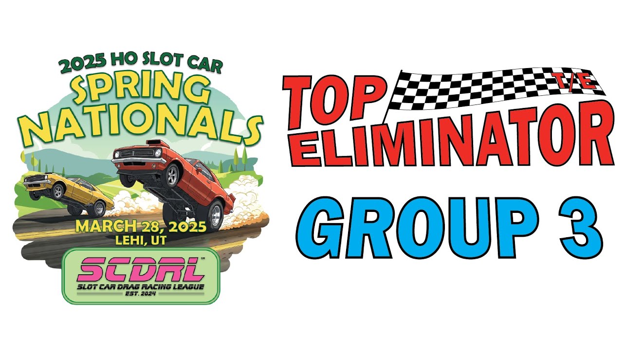 SCDRL '25 Spring Nationals T/E Group 3 - HO Slot Car Drag Racing