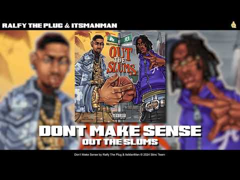 Ralfy The Plug & ItsManMan - Don't Make Sense [Official Audio]