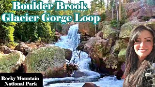 Icy Waterfalls-Icy Cascades-Boulder Brook-Glacier Gorge Loop-Solo Hike-Rocky Mountain National Park