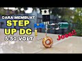 Download Lagu Tutorial Cara Membuat Modul Step Up DC 5-50 Volt Sederhana Mp3 Free