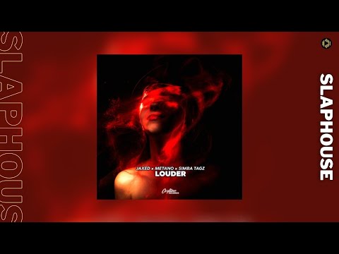 Jaxed & Metano & Simba Tagz - Louder