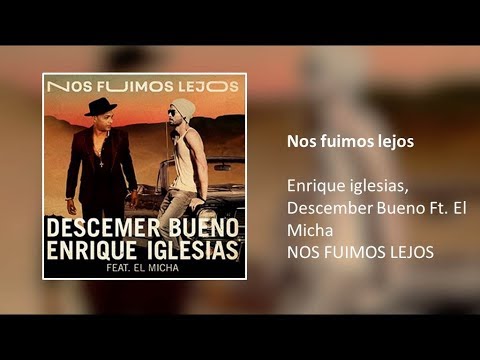 Enrique Iglesias, Descemer Bueno - Nos Fuimos Lejos (Audio Official) ft. El Micha