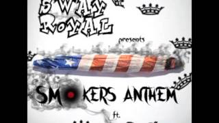&quot;SmOkers Anthem&quot;   Sway Royal x D Savage