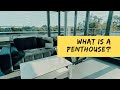 What is a Penthouse Apartment?