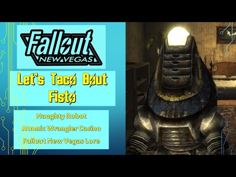 Let's Taco Bout Fisto (Fallout New Vegas Lore)