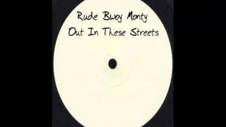 Rude Bwoy Monty - Out In These Streets