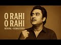 O Rahi O Rahi Kishore Kumar Remastered