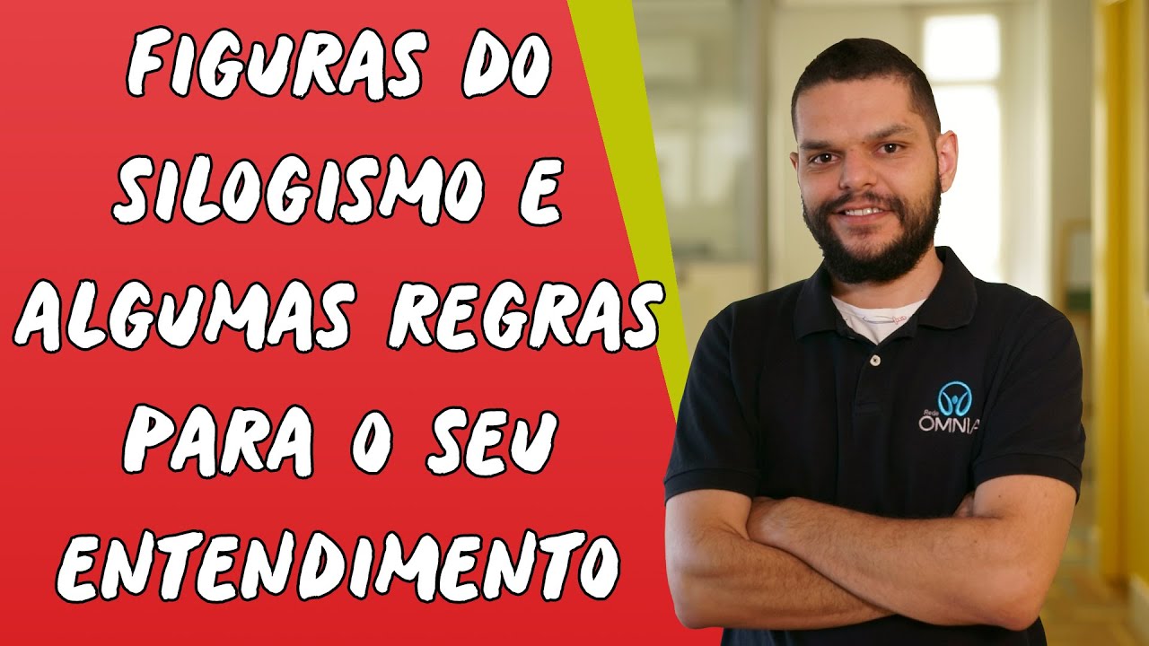 Figuras do Silogismo e Algumas Regras para seu o Entendimento - Brasil Escola