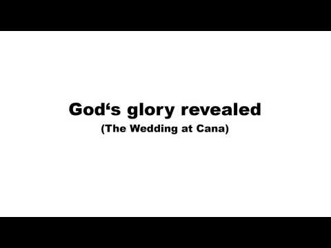 Sermon Pastor Hugh God s Glory Revealed Wedding at Cana John 2, 1 11