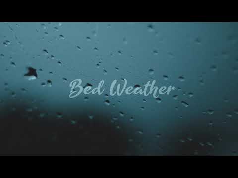 BED WEATHER | PLAYLIST