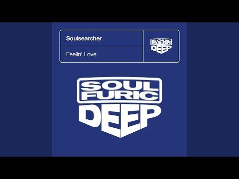 Feelin' Love (Soulsearcher Club Mix)