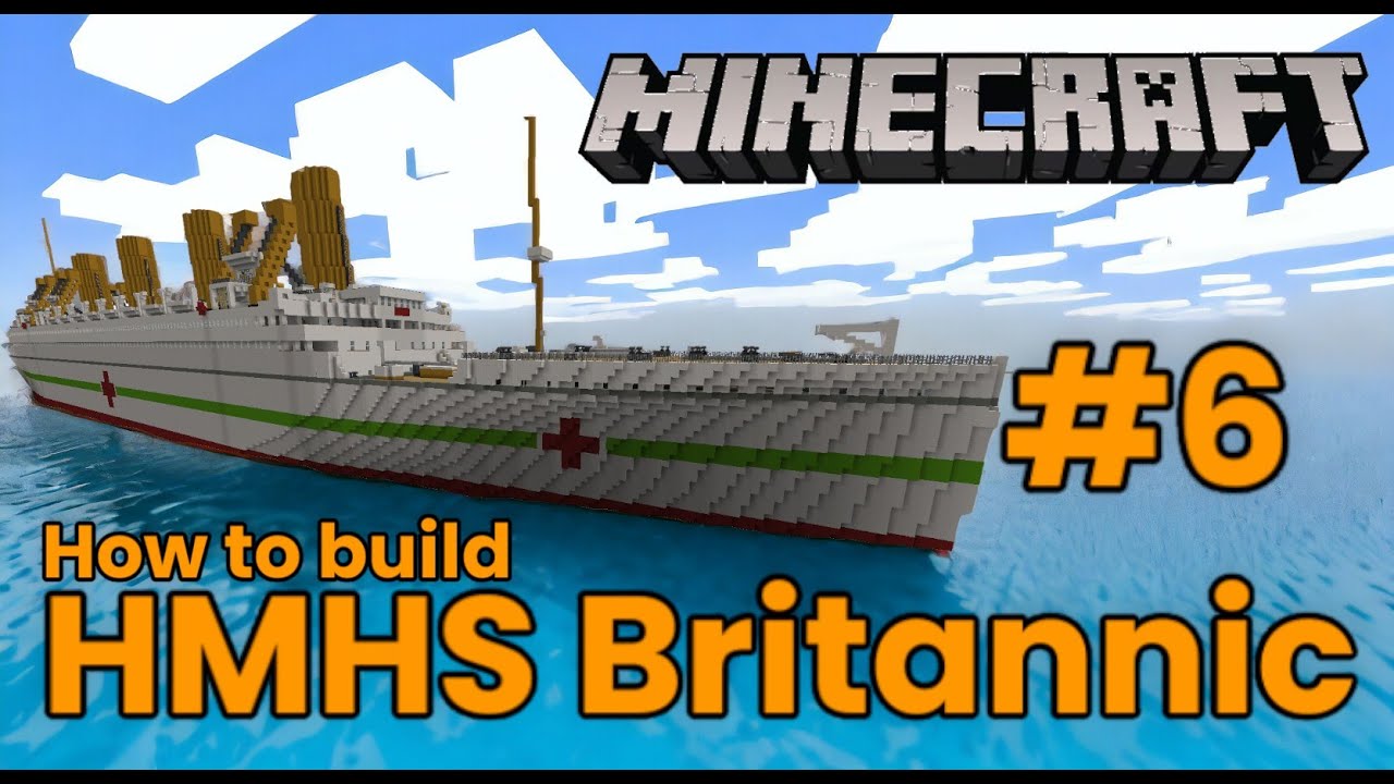 HMHS Britannic, Minecraft Tutorial #6