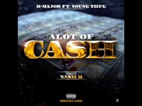 K Major Ft  Young Thug   A Lot Of Cash