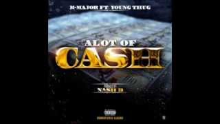 K Major Ft  Young Thug   A Lot Of Cash