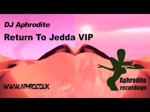 DJ Aphrodite - Return To Jedda VIP