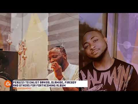Peruzzi Dropping Collab With Olamide, Davido, & Fireboy DML
