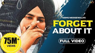 Forget About It : Sidhu Moose Wala (Official Video) Punjabi Songs | Jatt Life Studios