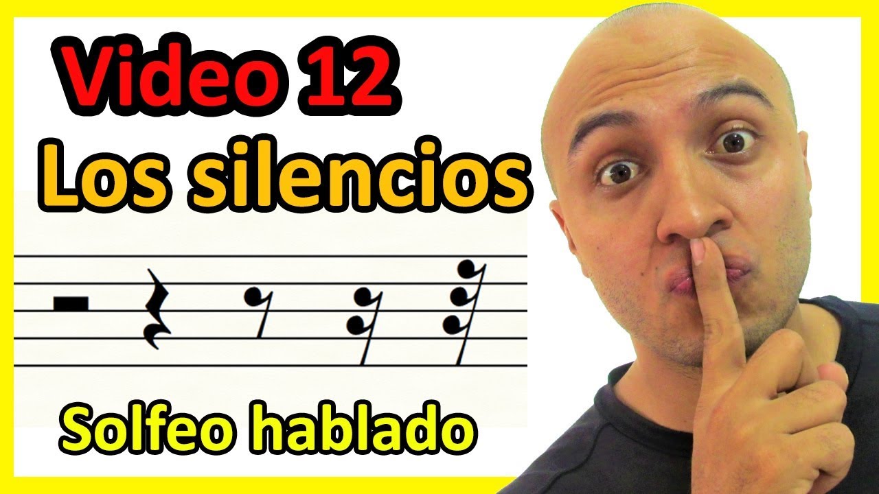 SOLFEO HABLADO 12 Los silencios musicales COMO LEER LAS FIGURAS MUSICALES