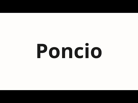 How to pronounce Poncio