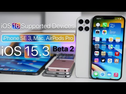 iOS 16 Supported Devices, iPhone SE3, iOS 15.3 release dates, iPhone 14 and more