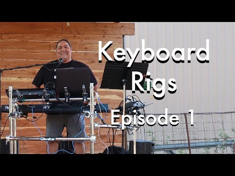 Keyboard Rigs - Episode 1