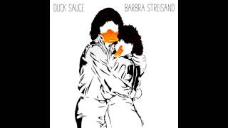 Duck Sauce - Barbra Streisand (Radio Edit)