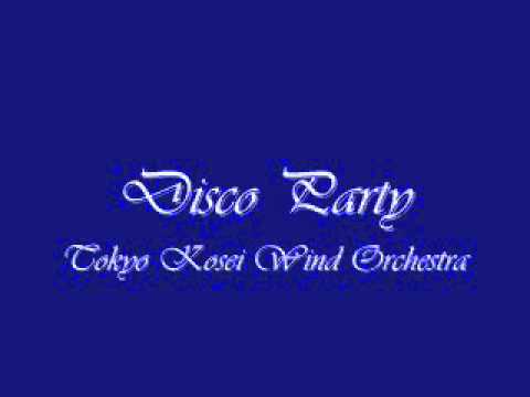 Disco Party.Tokyo Kosei Wind Orchestra.