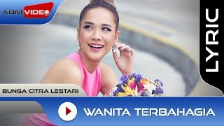 Bunga Citra Lestari - Wanita Terbahagia | Official Lyric Video