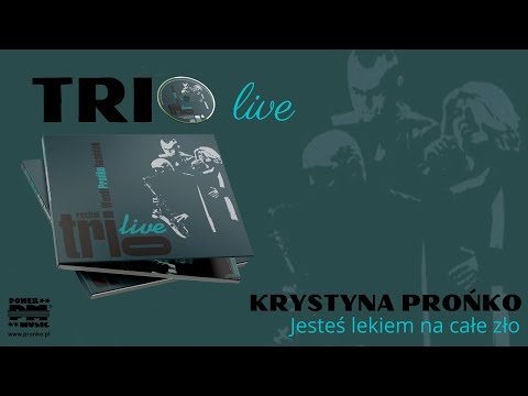 17. "Jesteś lekiem na całe zło" - CD "Recital Trio Live Prońko Raminiak Wendt"