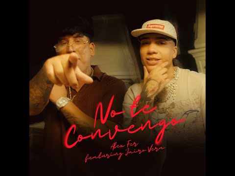 NO TE CONVENGO - ALEX FER FT JAIRO VERA ( PROD. AG DADDY )