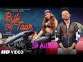 Bijli Ki Taar Full Song Tony Kakkar Feat 1 Urvashi Rautela 3D Audio Song