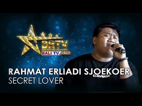 RAHMAT ERLIADI SJOEKOER - SECRET LOVER | BRTV BALITV 2022