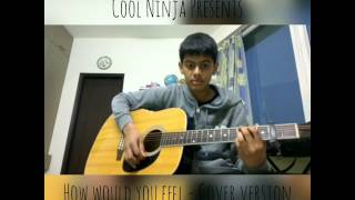 How Would You Feel - Ed Sheeran - Cover Version