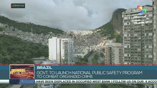 Brazil govt. to launch national public safety program to combat organi