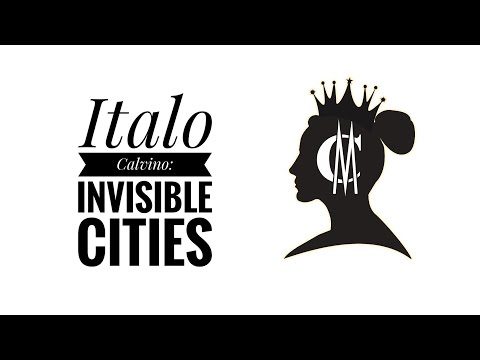 Italo Calvino: Invisible Cities