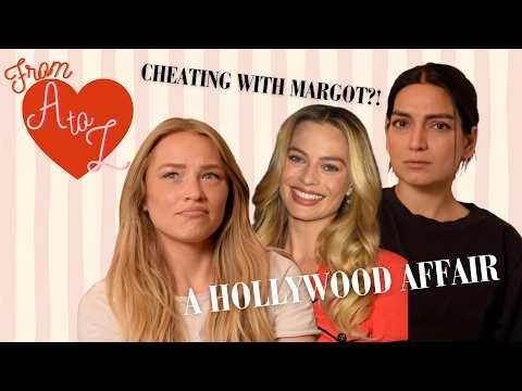 MY WIFE IS CHEATING ON ME WITH MARGOT ROBBIE | From A to Z: Alix & Zoya Ep. 10
