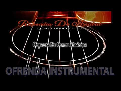 Rapsodia De Arrabal - Ofrenda Instrumental - De Prepotencia