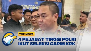 Download lagu Empat Pejabat Tinggi Polri Ikut Seleksi Capim KPK - [Top News] mp3