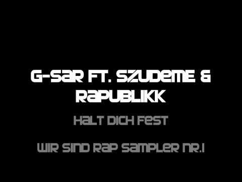G-SaR ft. SzudemE & Rapublikk - Halt dich fest
