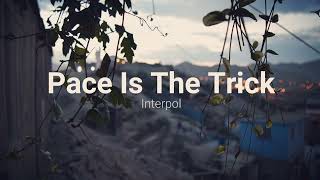 Interpol – Pace Is The Trick (SUB ESP/ING).