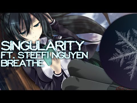 Singularity ft. Steffi Nguyen - Breathe
